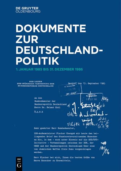 Dokumente zur Deutschlandpolitik. 1. Oktober 1982 bis 1990 1. Januar 1985 bis 31.Dezember 1986