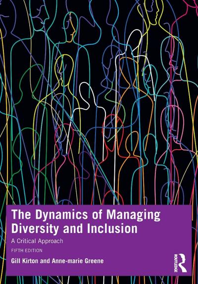 The Dynamics of Managing Diversity and Inclusion