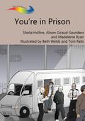 You’re in Prison
