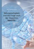 Mehrsprachigkeit und die Frage nach der ’doppelten Identität’