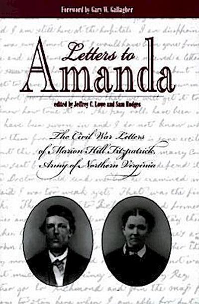 Letters to Amanda: The Civil War Letters of Marion Hill Fitzpatrick, Army of North Virginia