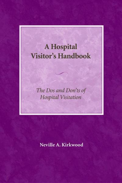 A Hospital Visitor’s Handbook