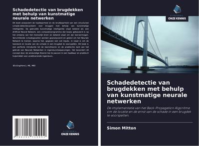 Schadedetectie van brugdekken met behulp van kunstmatige neurale netwerken