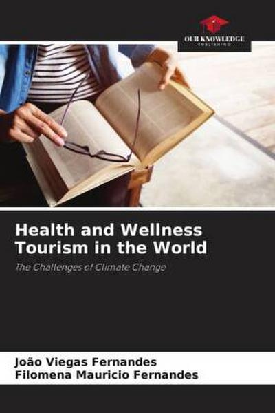 Health and Wellness Tourism in the World