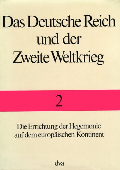 Das deutsche Reich und der Zweite Weltkrieg 2