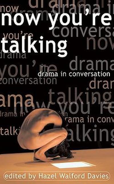 Now You’re Talking: Dramatists in Conversation