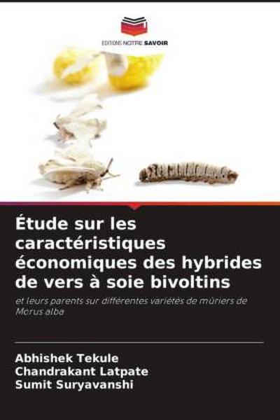 Étude sur les caractéristiques économiques des hybrides de vers à soie bivoltins