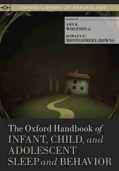 The Oxford Handbook of Child and Adolescent Sleep and Behavior