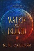 Water and Blood (Chronicles of Terrashonen)