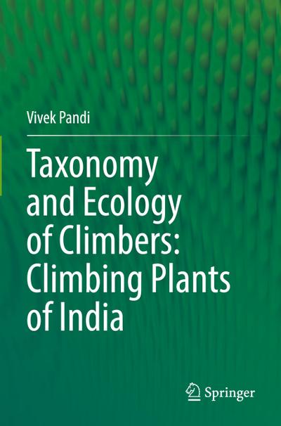 Taxonomy and Ecology of Climbers: Climbing Plants of India