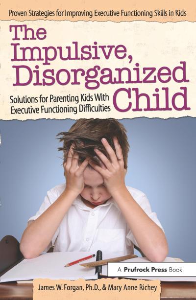 The Impulsive, Disorganized Child