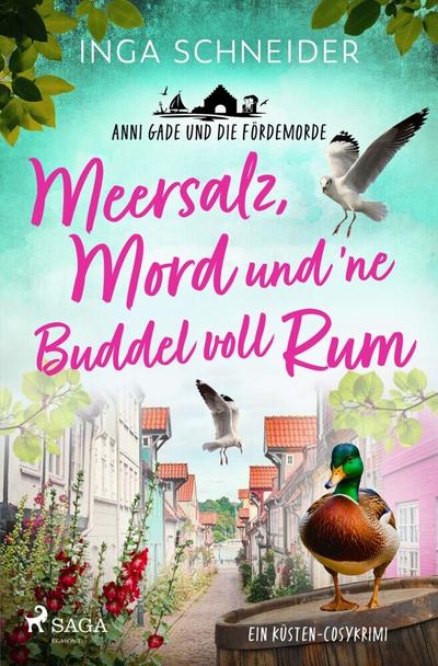 Meersalz, Mord und ’ne Buddel voll Rum - Anni Gade und die Fördemorde