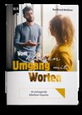 Vom klugen Umgang mit Worten