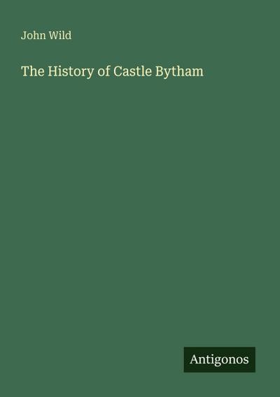 The History of Castle Bytham