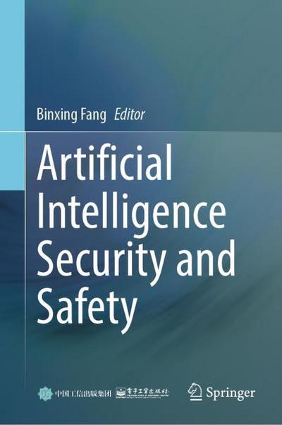Artificial Intelligence Security and Safety