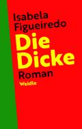 Die Dicke: Roman