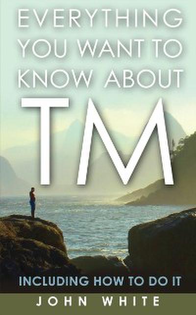 Everything You Want to Know About TM