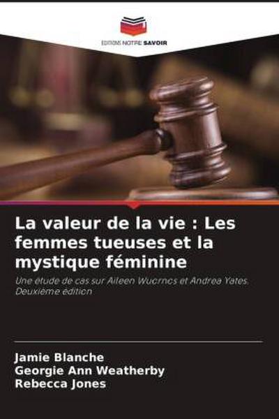 La valeur de la vie : Les femmes tueuses et la mystique féminine