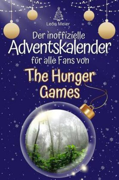 Der inoffizielle Adventskalender für alle Fans von The Hunger Games