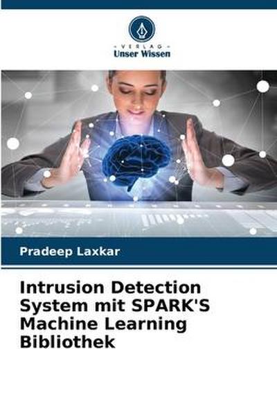 Intrusion Detection System mit SPARK’S Machine Learning Bibliothek
