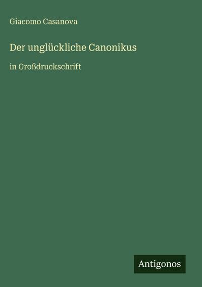Der unglückliche Canonikus