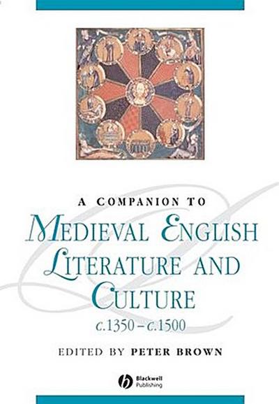A Companion to Medieval English Literature and Culture, c.1350 - c.1500