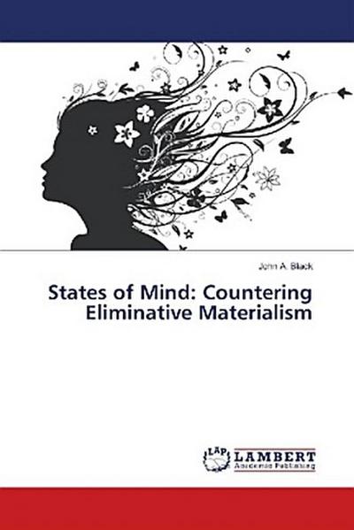 States of Mind: Countering Eliminative Materialism
