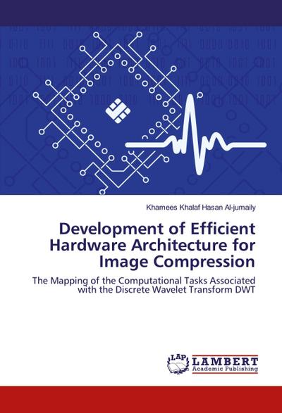 Development of Efficient Hardware Architecture for Image Compression