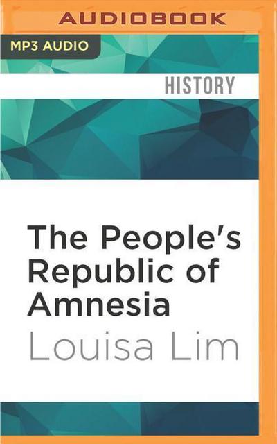 The People’s Republic of Amnesia