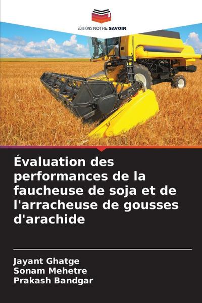 Évaluation des performances de la faucheuse de soja et de l’arracheuse de gousses d’arachide
