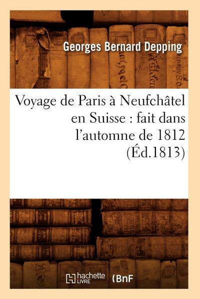 Voyage de Paris à Neufchâtel en Suisse