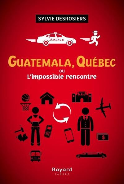 Guatemala, Québec ou L’impossible rencontre