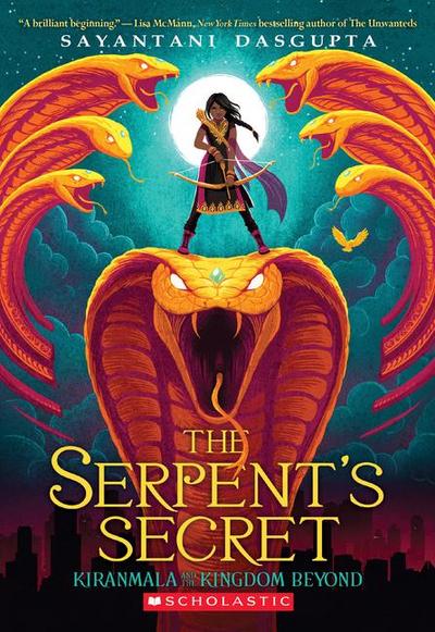 The Serpent’s Secret (Kiranmala and the Kingdom Beyond #1)
