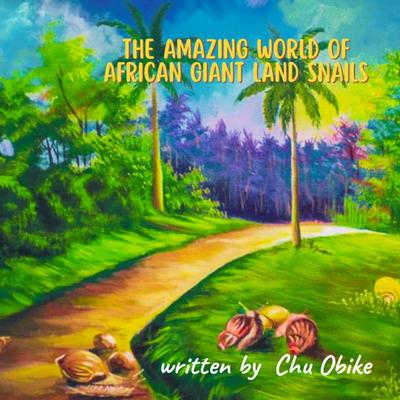 THE AMAZING WORLD OF AFRICAN GIANT LAND SNAIL