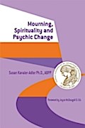 Mourning, Spirituality and Psychic Change