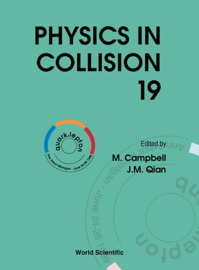 PHYSICS IN COLLISION 19