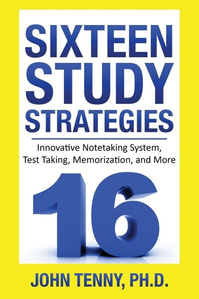 Sixteen Study Strategies
