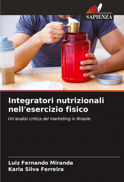 Integratori nutrizionali nell’esercizio fisico
