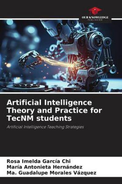 Artificial Intelligence Theory and Practice for TecNM students