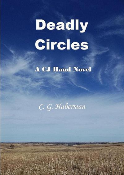Deadly Circles (CJ Hand Novels, #1)