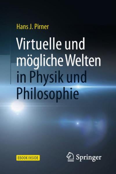 Virtuelle und mögliche Welten in Physik und Philosophie, m. 1 Buch, m. 1 E-Book