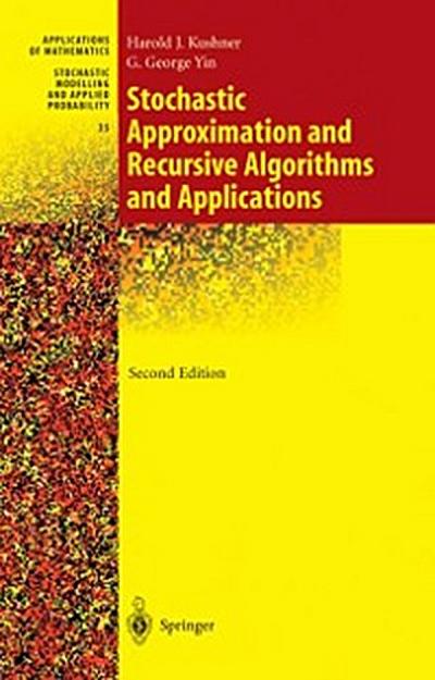 Stochastic Approximation and Recursive Algorithms and Applications