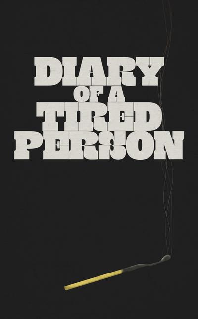 Diary of a Tired Person Journal