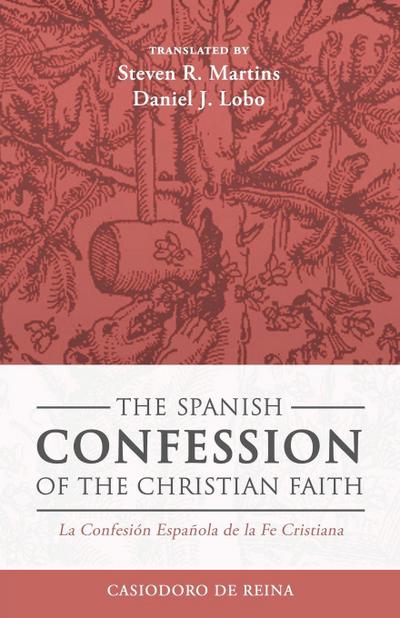 The Spanish Confession of the Christian Faith