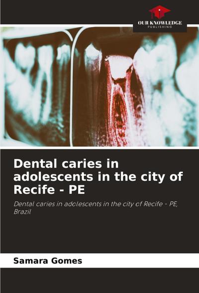 Dental caries in adolescents in the city of Recife - PE
