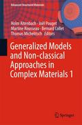 Generalized Models and Non-classical Approaches in Complex Materials 1