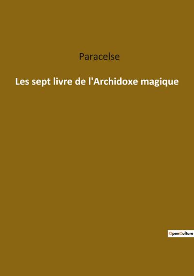 Les sept livre de l’Archidoxe magique