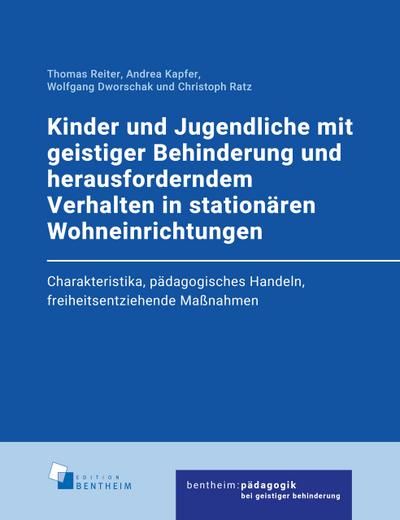 Kinder und Jugendliche mit geistiger Behinderung und herausforderndem Verhalten in stationären Wohneinrichtungen