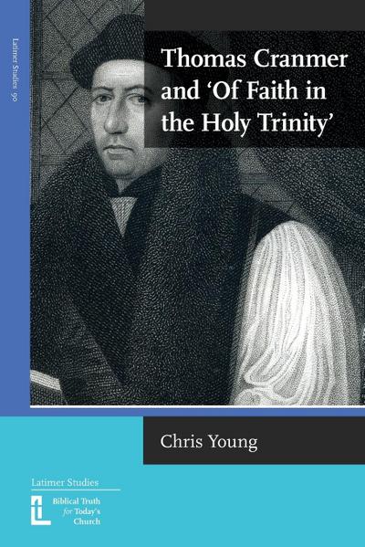 Thomas Cranmer and ’Of Faith in the Holy Trinity’