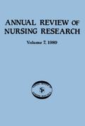 Annual Review of Nursing Research, Volume 7, 1989